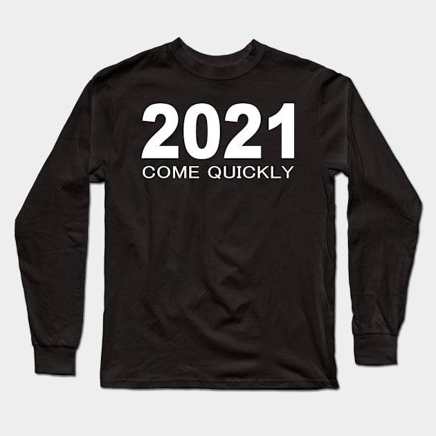 2021 COME QUICKLY Long Sleeve T-Shirt by multylapakID